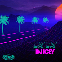 DJ Icey - Dat Dat (Explicit)