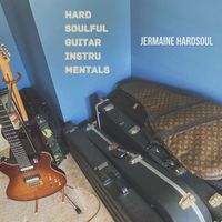 Jermaine Hardsoul - Hard Soulful Guitar Instrumentals