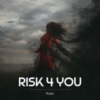 Rado - Risk 4 You (Explicit)