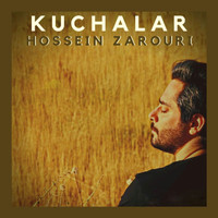 Hossein Zarouri - Kuchalar