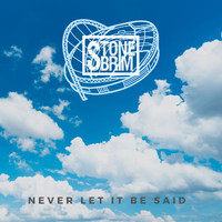 Stonebrim - Never Let It Be Said