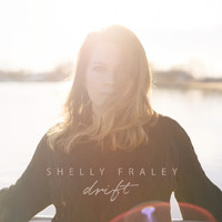 Shelly Fraley - Drift