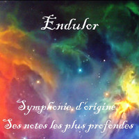 Endulor - Symphonie d'origine / Ses notes les plus profondes