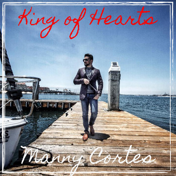 Manny Cortes - King of Hearts
