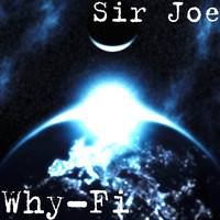 Sir Joe - Why-Fi