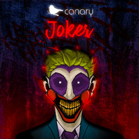 Canary - Joker (Explicit)