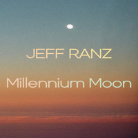 Jeff Ranz - Millennium Moon