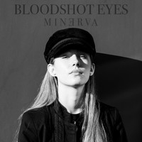Minerva - Bloodshot Eyes