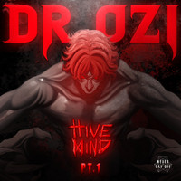 Dr. Ozi - Hive Mind EP (Pt. 1 [Explicit])