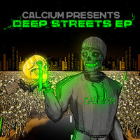 Calcium - Deep Streets EP (Explicit)