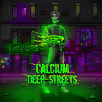 Calcium - Deep Streets (Explicit)