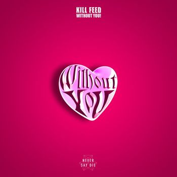 Kill Feed - WITHOUT YOU!