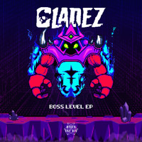 Gladez - Boss Level EP (Explicit)