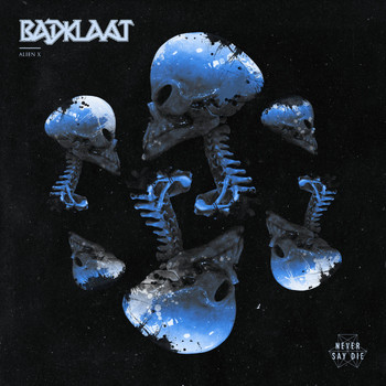 Badklaat - Alien X (Explicit)