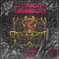 Midnight Tyrannosaurus - Secret Stash Of VIPs (Explicit)