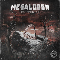 Megalodon - Hunter EP (Explicit)