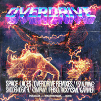 Space Laces - Overdrive Remixes (Explicit)