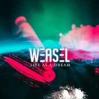 Weasel - Life as a Dream