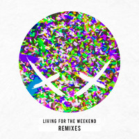 Modestep - Living For The Weekend (Remixes)