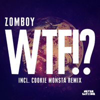 Zomboy - WTF!? (Explicit)