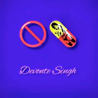 Devonte Singh - Off Drugs