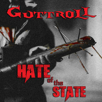 Guttroll - Hate of the State