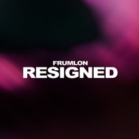 Frumlon - Resigned