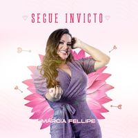 Márcia Fellipe - Segue Invicto
