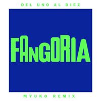 Fangoria - Del uno al diez (MYUKO Remix)