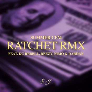 Summer Cem - RATCHET RMX (feat. KC Rebell, reezy, Nimo & Dardan)