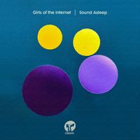Girls of the Internet - Sound Asleep