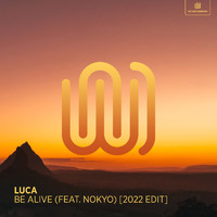 Luca featuring Nokyo - Be Alive (2022 Edit)