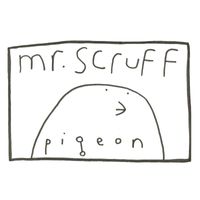 Mr. Scruff - Pigeon