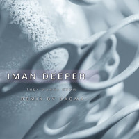 Iman Deeper - They Wanna Know