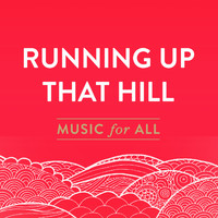 Music For All - Running Up That Hill (Instrumental)