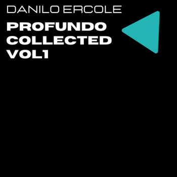 Danilo Ercole - Profundo Collected, Vol. 1