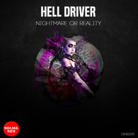 Hell Driver - Nightmare Or Reality