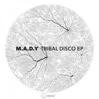 M.A.D.Y - Tribal Disco EP