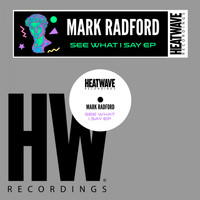 Mark Radford - See What I Say EP