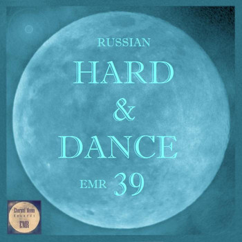 Various Artists - Russian Hard & Dance EMR, Vol. 39