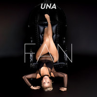 UNA - Fan (Explicit)