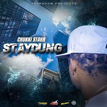 Chukki Starr - Stay Dung (Explicit)