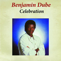 Benjamin Dube - Celebration