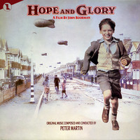 Peter Martin - Hope and Glory (Original Motion Picture Soundtrack)