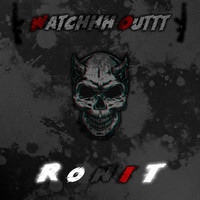 Ronit - WATCHHH OUT