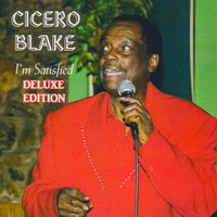 Cicero Blake - I'm Satisfied (Deluxe Edition)