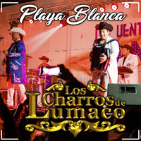 Los Charros De Lumaco - Playa Blanca