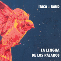 Itaca Band - La Lengua de los Pájaros