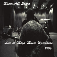 Sheer All Stars - Live at Mega Music Warehouse - 1999-10-02