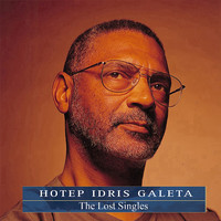 Hotep Idris Galeta - The Lost Singles